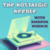 Nostalgic Needle with Amanda Wernik (Fri, Sat 12:00-1:00pm UK )